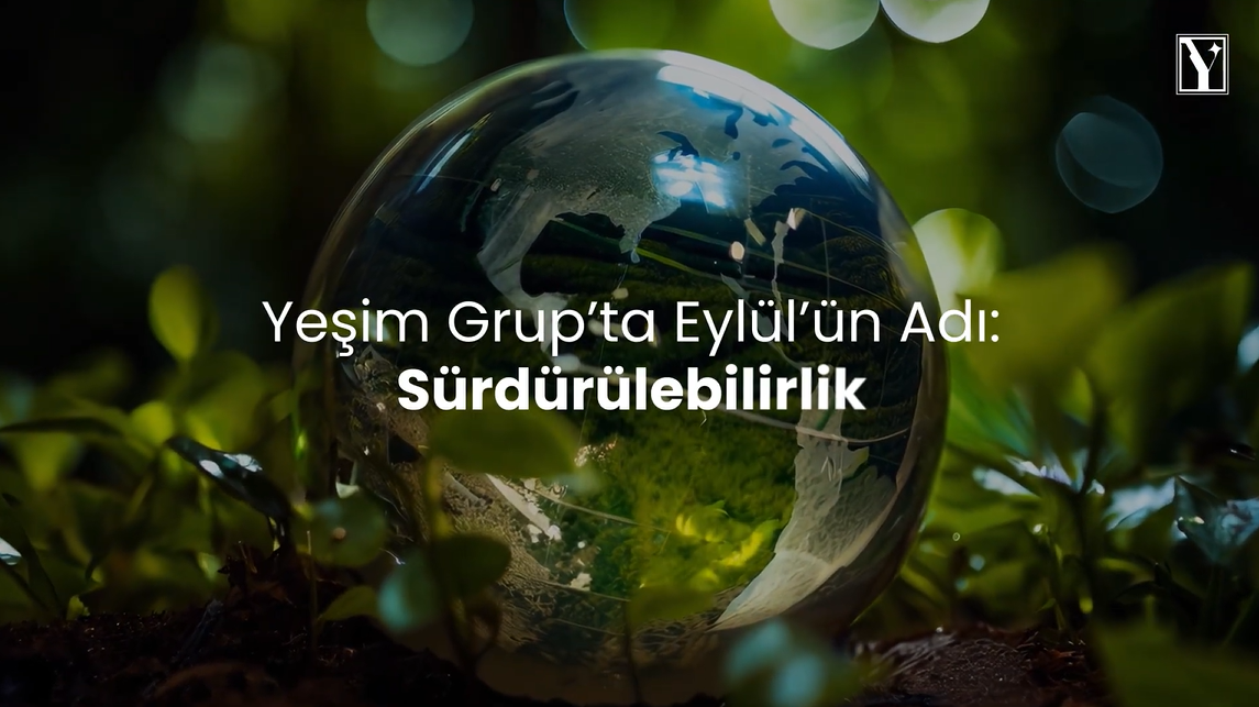 Yeşim Grup’ta Eylül, Sürdürülebilirlik Etkinlikleriyle Dönüşümün ve Paylaşımın Ayı